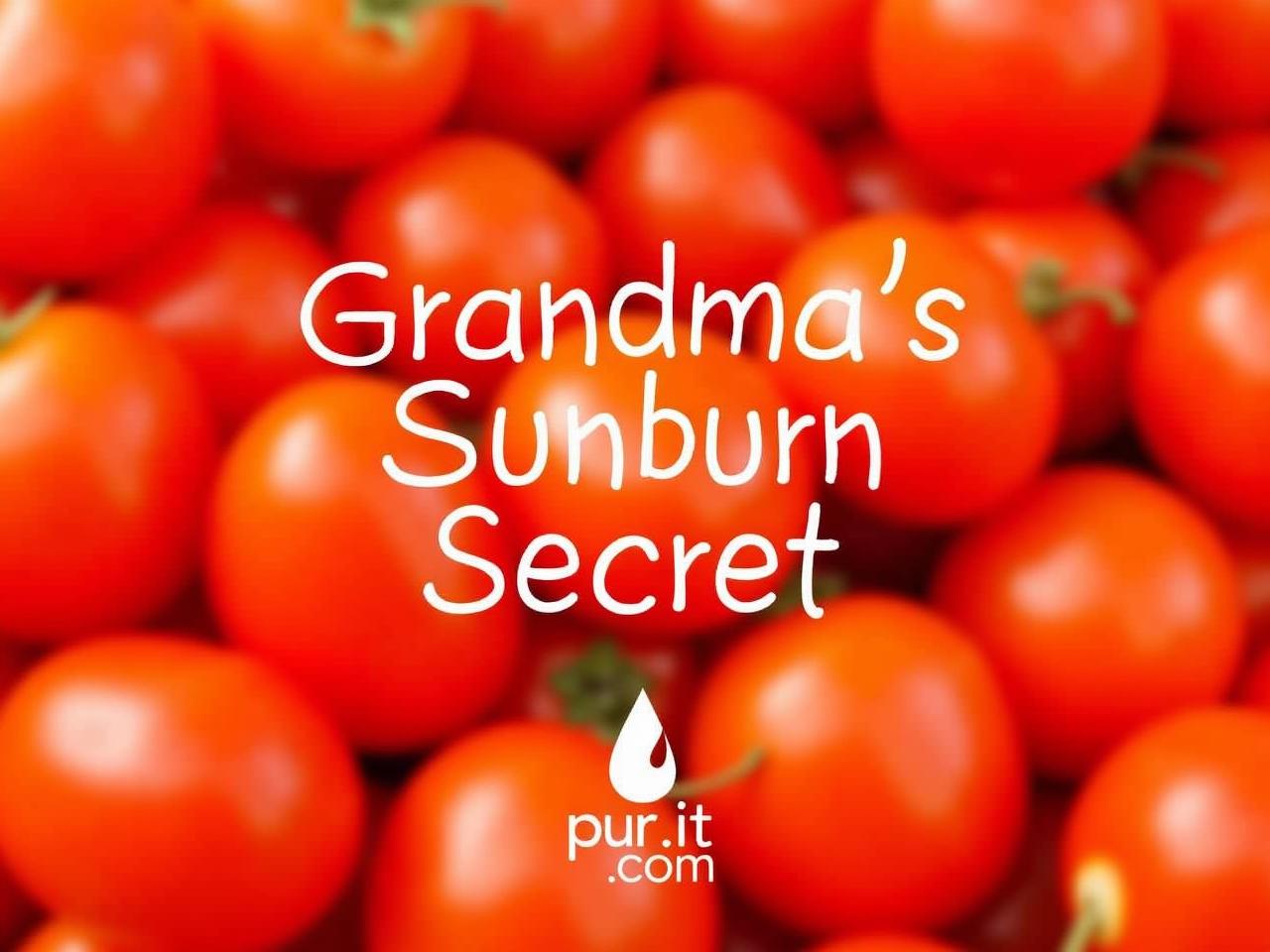 Close-up of fresh tomatoes with the text Grandmas Sunburn Secret and the pur.it.com logo.